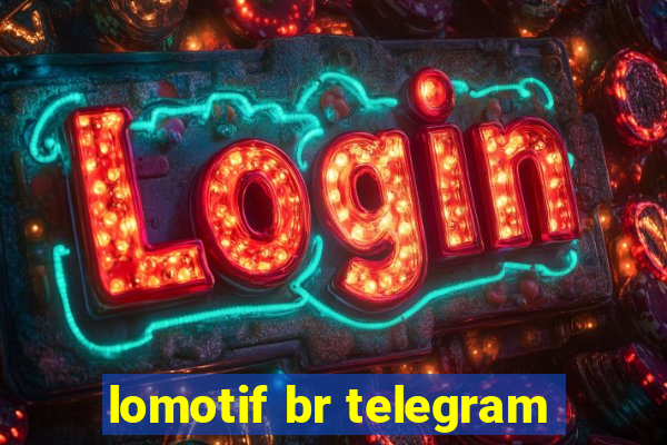 lomotif br telegram